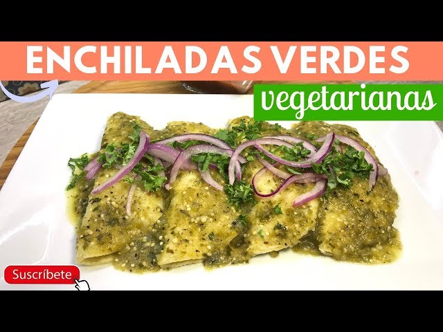 Enchiladas verdes vegetarianas y veganas  | Cocina de Addy