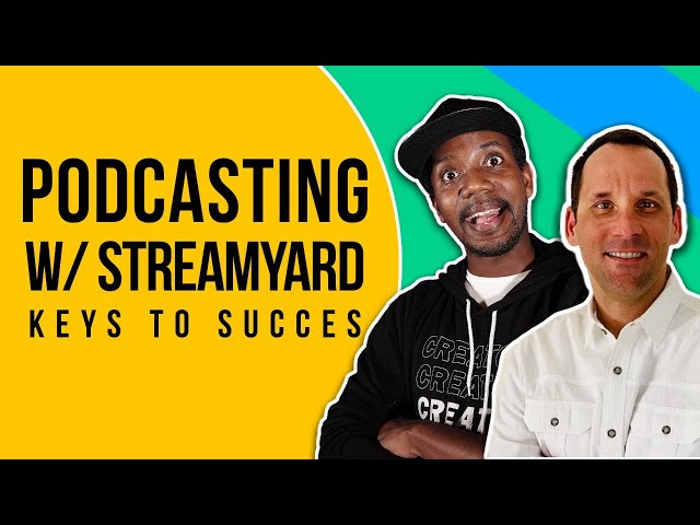How to Use Streamyard for Podcasting - How to Start a Video Podcast