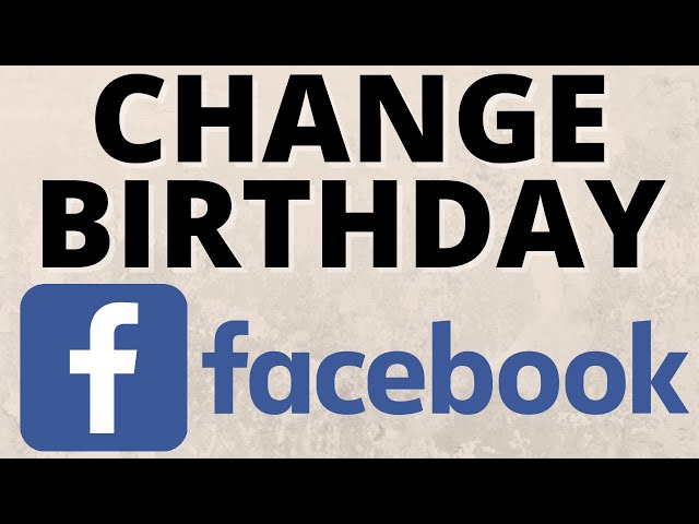 How To Change Date Of Birth On Facebook - 2021