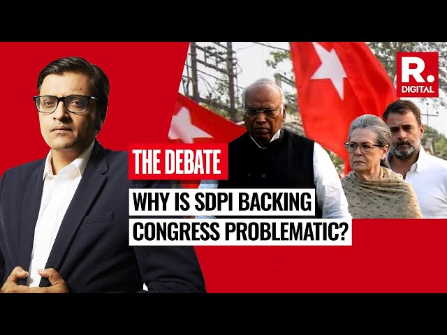 Why Is PFI-Linked SDPI Backing The Congress Party Problematic? Arnab Explains | The Debate