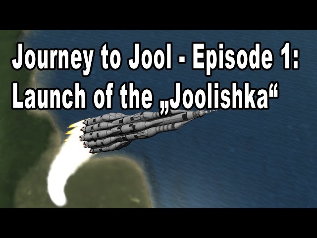 Journey to Jool #1 - Launch of the "Joolishka" - Kerbal Space Program - Jool 5 Challenge