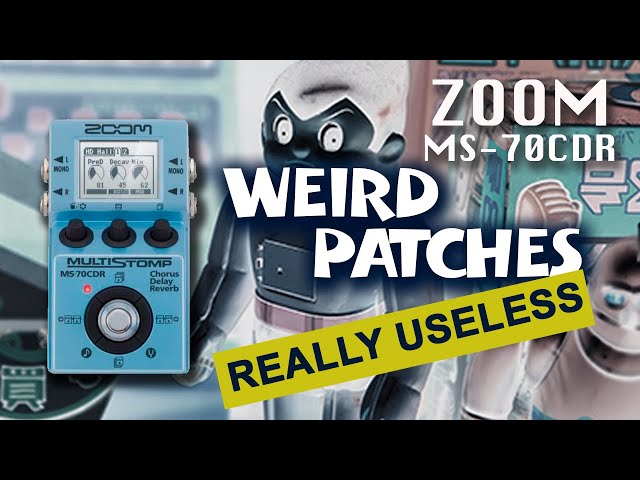 🙄The most USELESS (❓) guitar Patches for Zoom MS-70 CDR