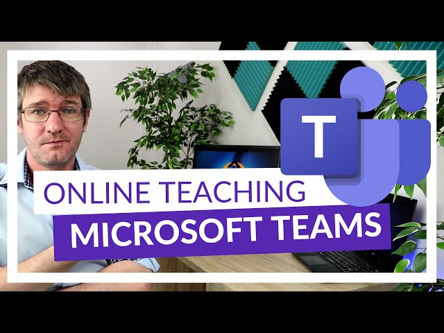 How to use Microsoft Teams for Remote and Online learning