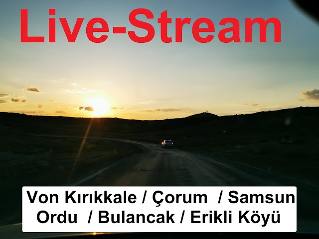 Livestream von Ankara,Kırıkkale,Çorum,Samsun,Ordu,Bulancak