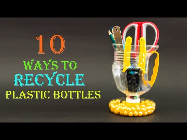 10 Creative Ways to Reuse and Recycle Plastic Bottles