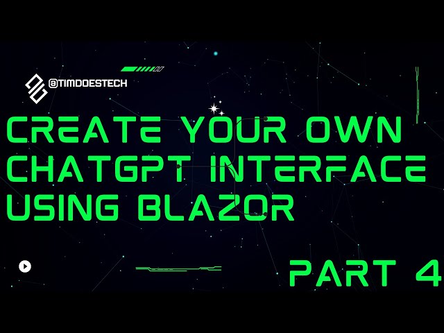 Create your own ChatGPT interface using Blazor - Step By Step [Part 4]