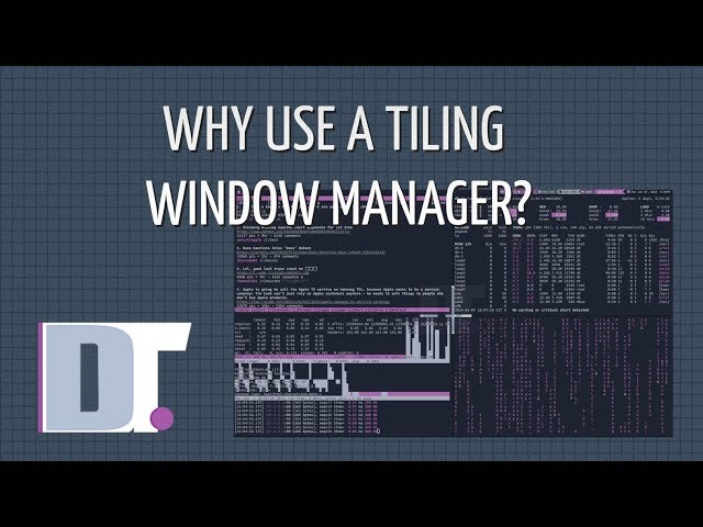 Why Use A Tiling Window Manager?  Speed, Efficiency and Customization!