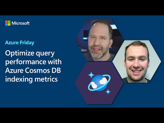 Optimize query performance with Azure Cosmos DB indexing metrics | Azure Friday