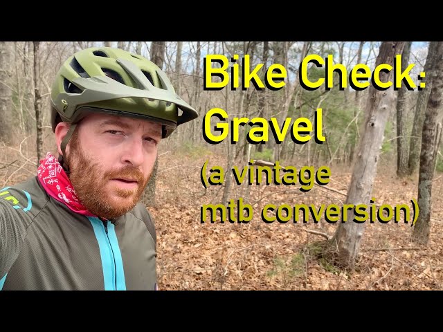 Bike Check: Gravel (Vintage MTB to Gravel Conversion)