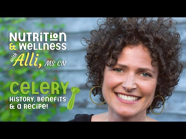 Nutrition & Wellness with Alli, MS CN - Celery