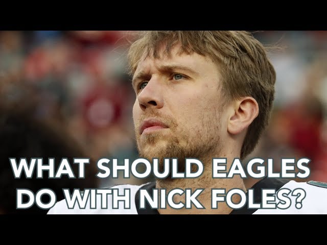 What should the Eagles do with Nick Foles after this season