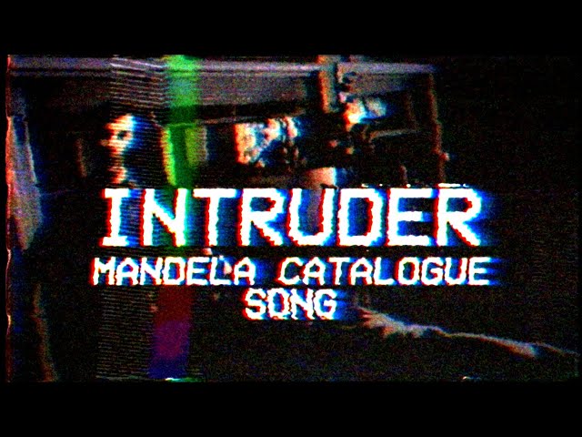 INTRUDER | Mandela Catalogue Song (Original)