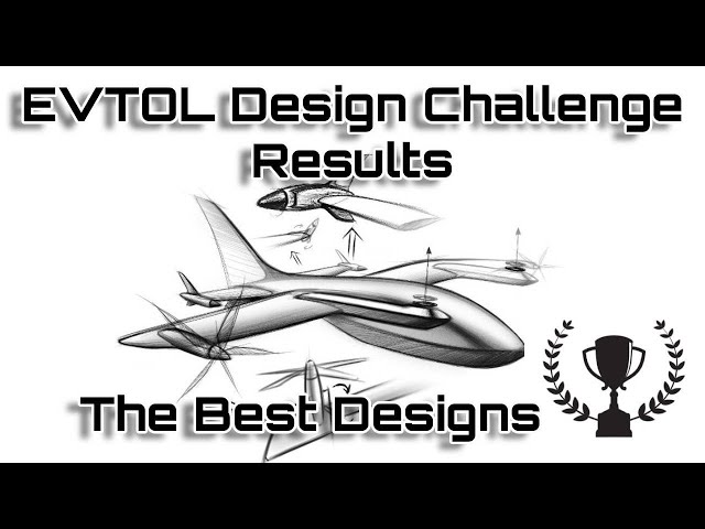 EVTOL Design Challenge 22 : The Best Designs