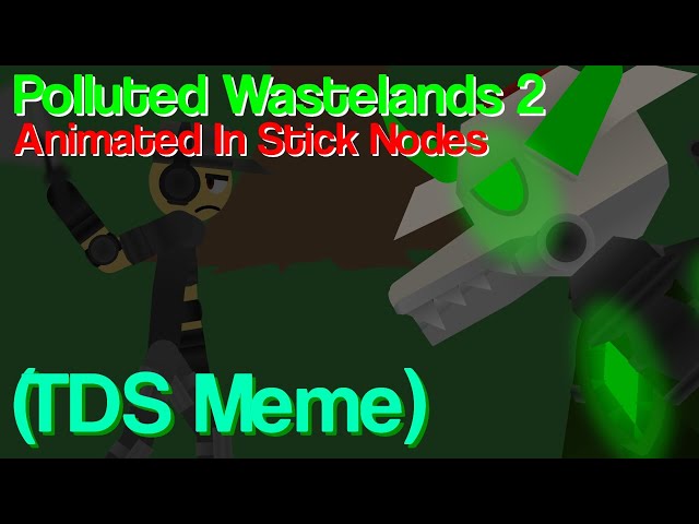 Polluted Wastelands 2 Animated - TDS Animation (TDS Meme)