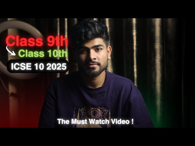 Moving from ICSE 9 to ICSE 10 | Strategy to Follow in ICSE Class 10 | 2025 | Score 98%