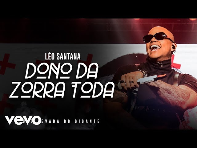 Léo Santana - O Dono Da Zorra Toda (Ao Vivo Em São Paulo / 2019)