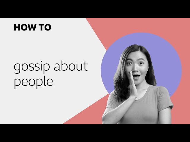 How to... gossip
