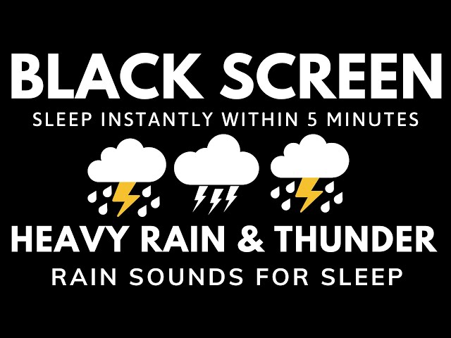 RAIN Sounds for Sleeping BLACK SCREEN | Sleep Instantly with Heavy Rain & Powerful Thunder Sounds