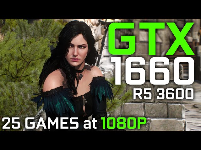 GTX 1660 + RYZEN 5 3600 TEST IN 25 GAMES