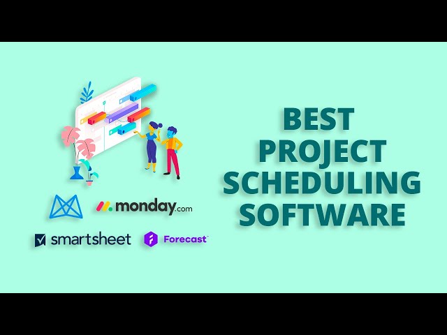 5 Best Project Scheduling Software
