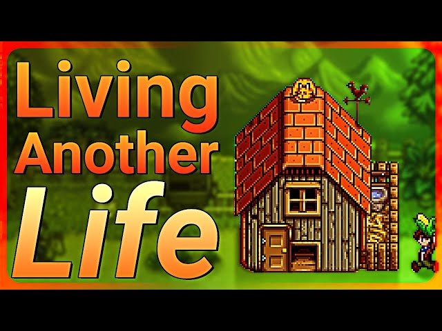 Living Another Life in Stardew Valley (Cause this one Kinda Sucks)