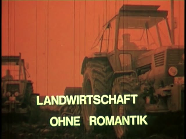 Landwirtschaft ohne Romantik (Historischer Werbefilm)