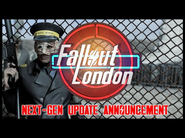 Fallout London - Next-Gen Update Announcement