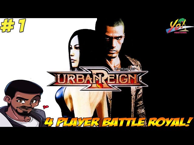 Urban Reign! 4 Player Battle Royale! Steeb Brrrtday! Part 1 - YoVideogames