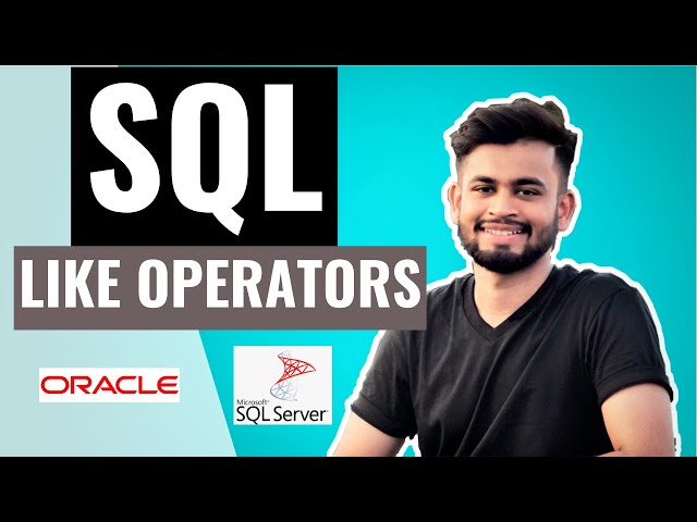 SQL LIKE OPERATOR | Learn Wildcard Operators (% _) | SQL Tutorial for beginners