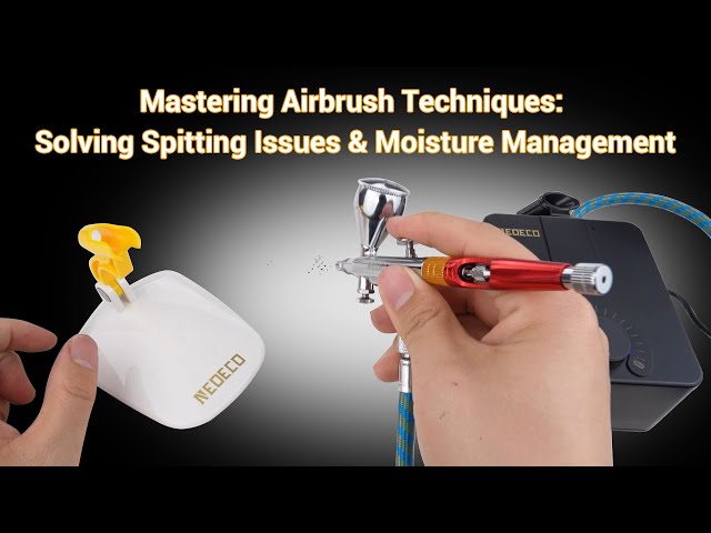 Mastering Airbrush Techniques: Solving Spitting Issues & Moisture Management