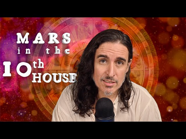 Don't Mess with... Mars in the Tenth House