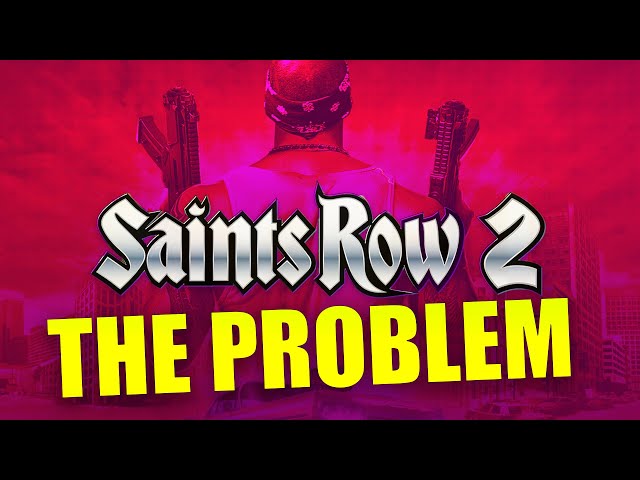 THE PROBLEM W/ SAINTS ROW REBOOT