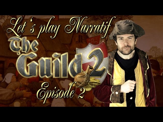 (LP Narratif) The Guild 2 - Episode 2 - Production et Optimisation