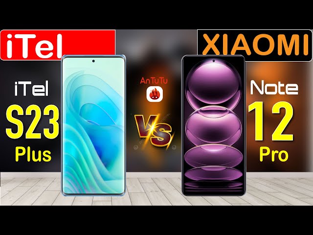 iTel S23+ sv Xiaomi Redmi Note 12 Pro  | #1080vst616 #itels23+ #antutu #geekbench #redminote12pro