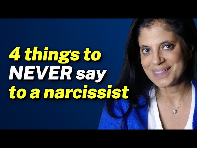 4 things to NEVER say to a narcissist