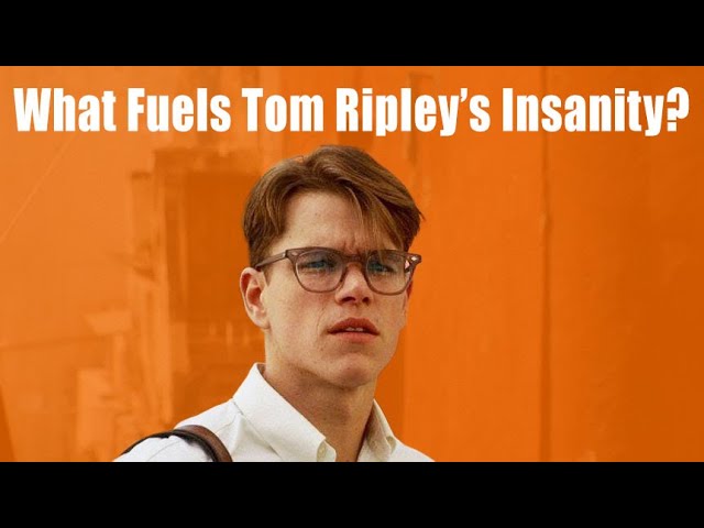 What Fuels Tom Ripley's Insanity?