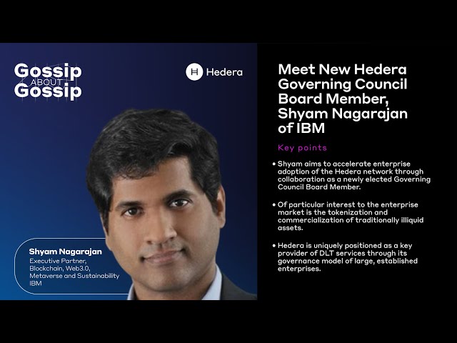 Gossip about Gossip: Meet New Hedera Governing Council Board Member, Shyam Nagarajan of IBM