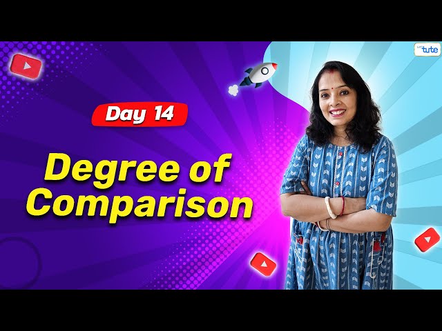 Degree of Comparison (Positive, Comparative, Superlative) | Day 14 | English Grammar Course | 2024