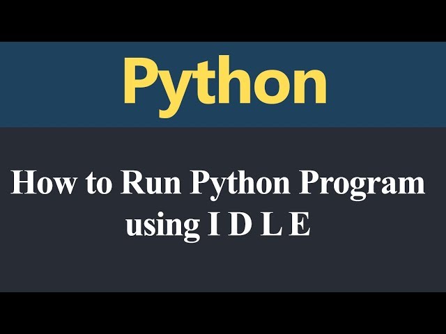 How to run Python Program using IDLE (Hindi)