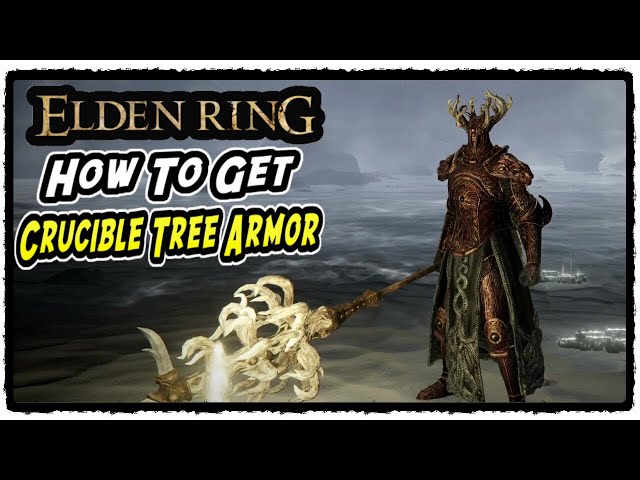How to Get Crucible Tree Armor Set in Elden Ring Crucible Tree Armor Set Location