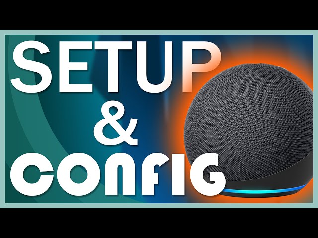 Amazon Echo Dot 4th Gen Setup & Config + Quick Review