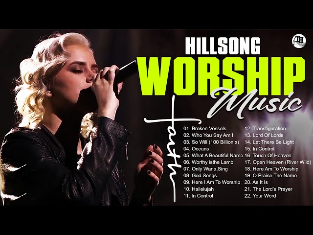 Best Hillsong Worship Songs 2023 - Praise & Worship Songs🙏Greatest Christian Hillsong Songs