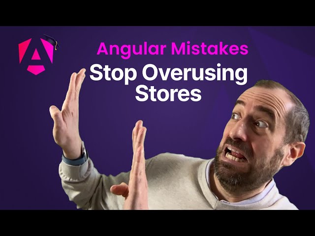 Angular Mistakes #6: 🛑 STOP Overusing Centralized Stores