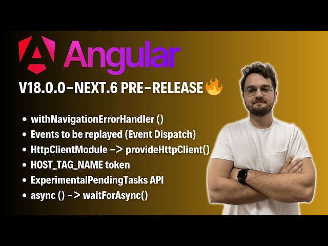 Angular v18.0.0-next.6 new features!