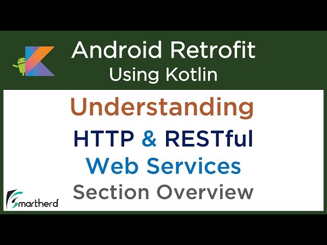 Understanding HTTP and RESTful Web Services. Retrofit Android Tutorial in Kotlin #2.1
