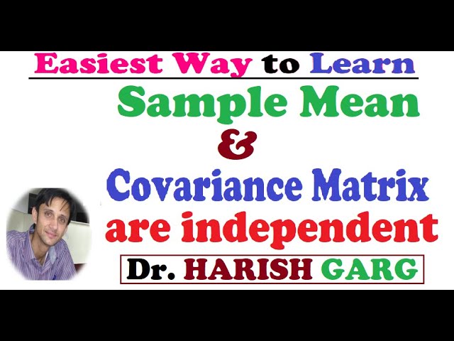 Sample Mean and Covariance Matrix are Independent | Short Proof