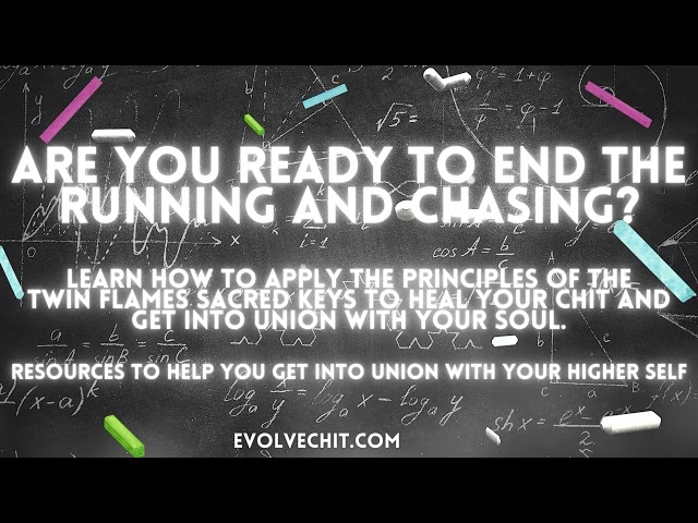 Twin Flames- Are you ready to end the running and chasing? How to get into union using self inquiry.