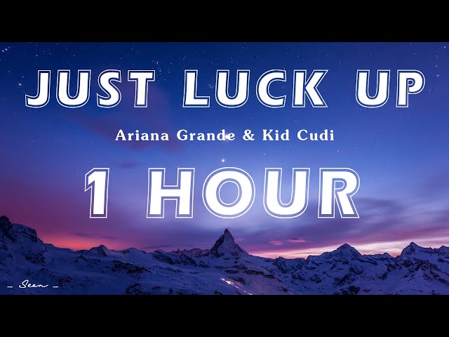 Ariana Grande, Kid Cudi - Just Look Up / Lyrics ( 1 HOUR )