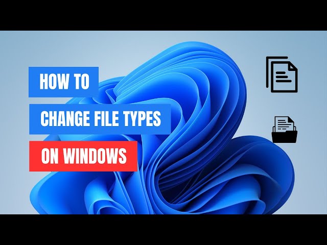 How to Change File Type on Windows 11/10 | Change File Extension: Easy Guide