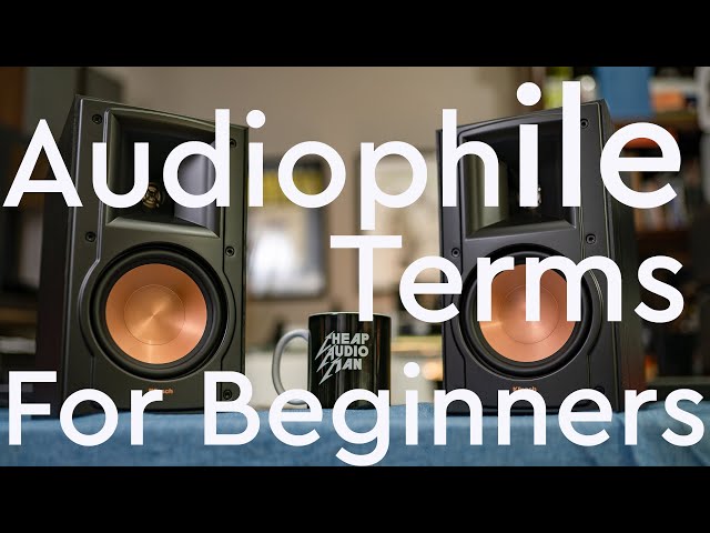 Audiophile Terms For Beginners - An Intro Into Hifi